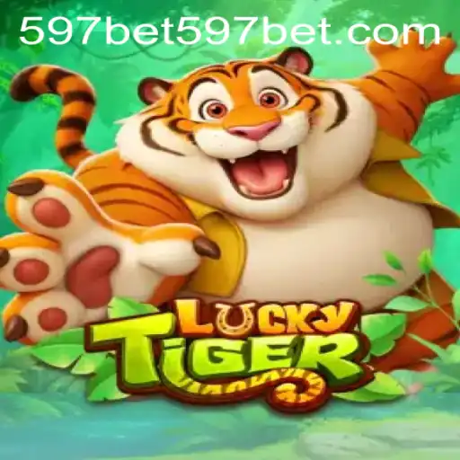 Exploring the Exciting World of LuckyTiger with 597bet